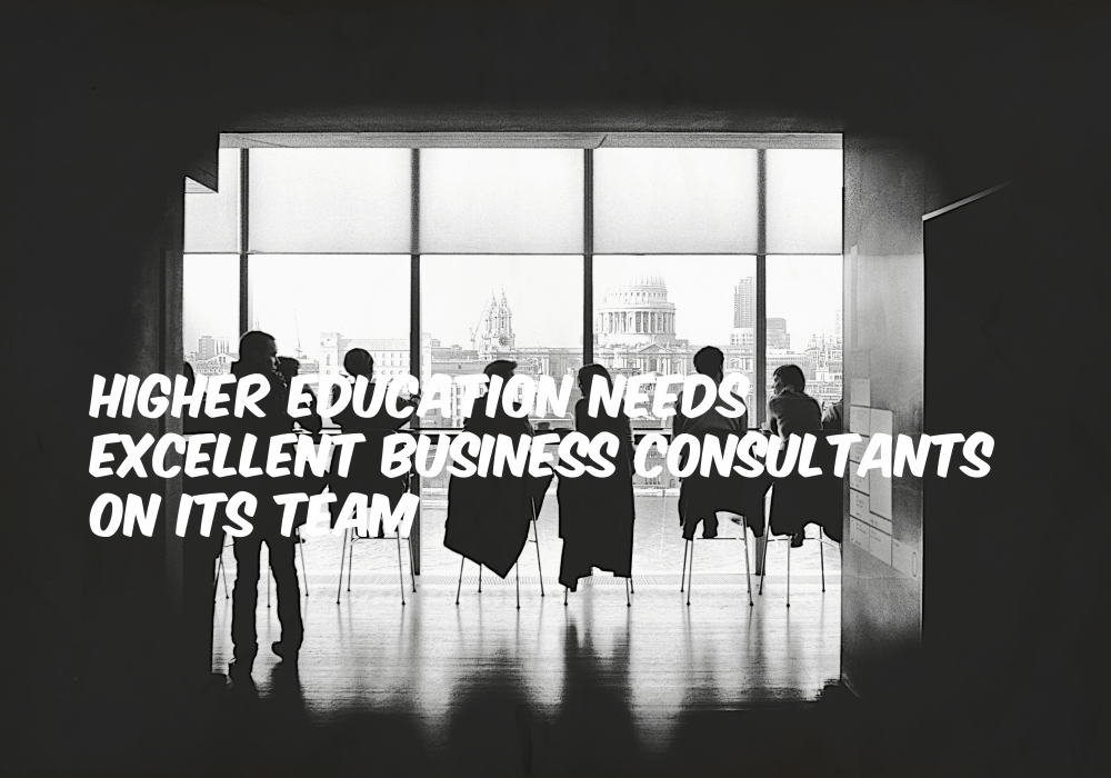 Higher Education Meeting : Higher Education Needs Business Analyst Consultants