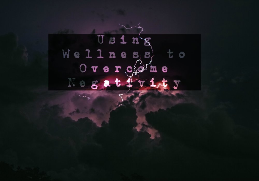 Dealing with negativity using wellness techniques either personal wellness or wellness in the workplace including mental, physical, and spiritual wellness