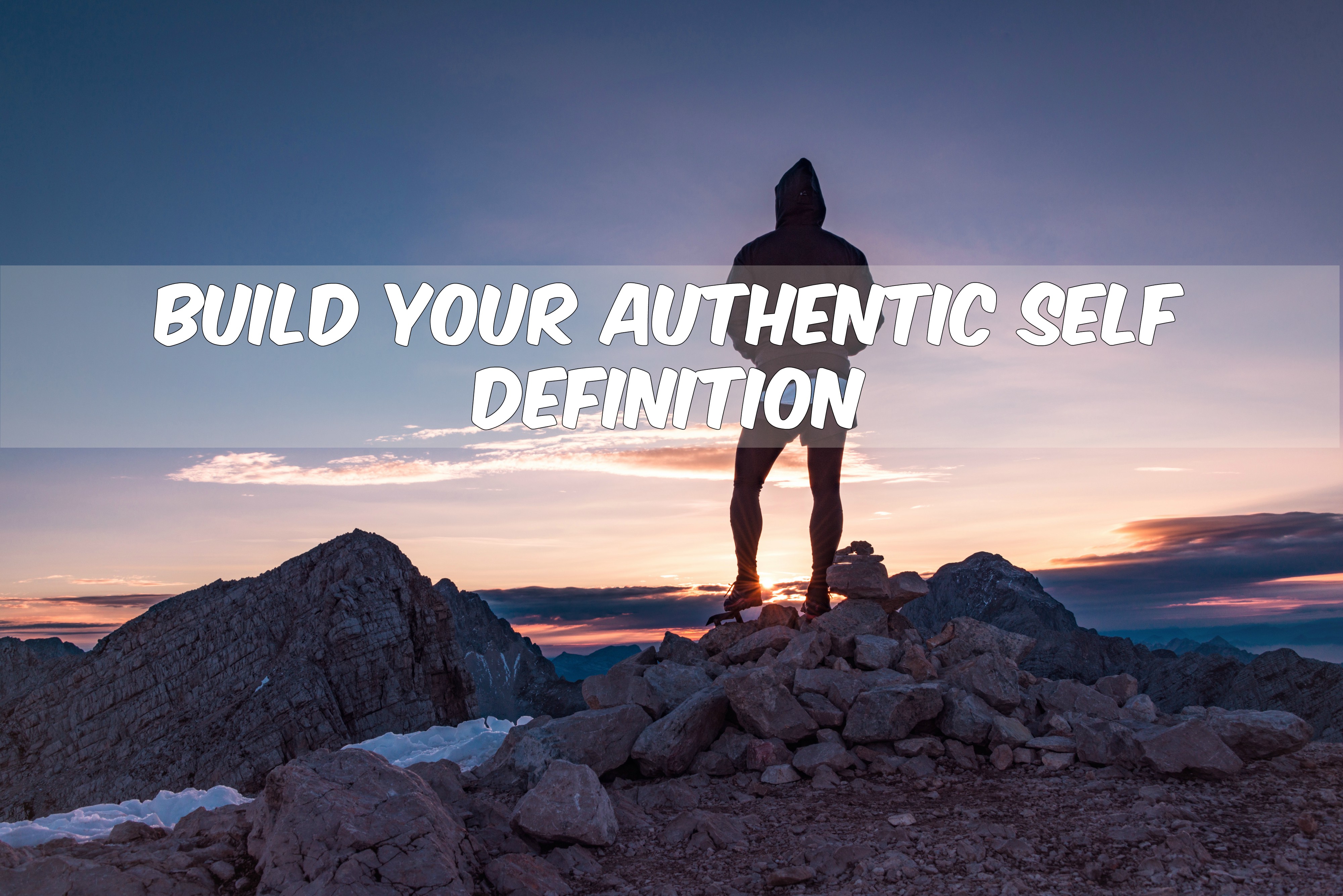 Building Your Authentic Self-Definition | Zinga Hart